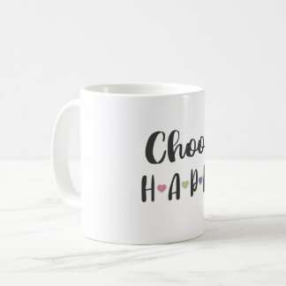 Choose Happy Mug, Happiness Quotes Coffee Mug