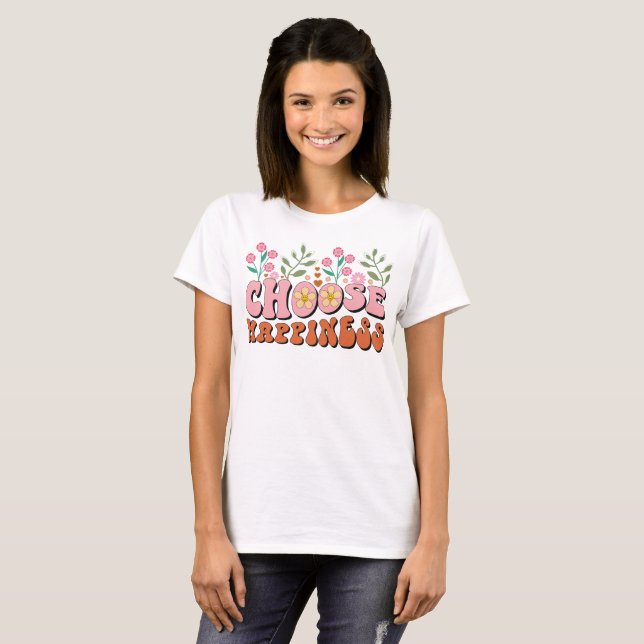 Choose Happy T-Shirt | Funny Cute Graphic Tee (Front Full)
