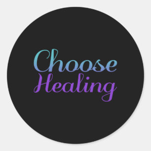 Choose Healing Prevention Design Classic Round Sticker