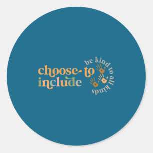 Choose Include Special Education Teacher Classic Round Sticker