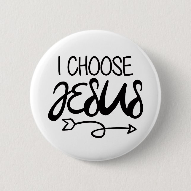 Choose Jesus Art Gospel Graphics Christian Art Quo 6 Cm Round Badge (Front)