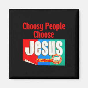 Choose Jesus  Magnet