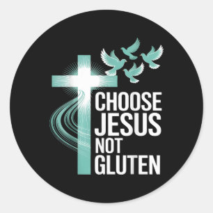 Choose Jesus Not Gluten Christian Classic Round Sticker