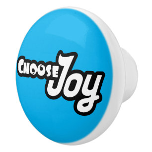 Choose Joy Ceramic Knob