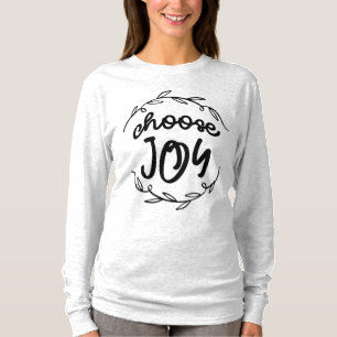 Choose Joy - Christian Quote T-Shirt