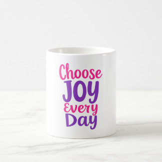 Choose Joy Everyday Magic Mug