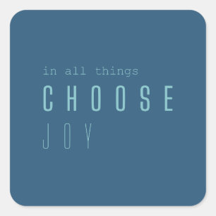 choose joy. in all things. Stickers & Labels