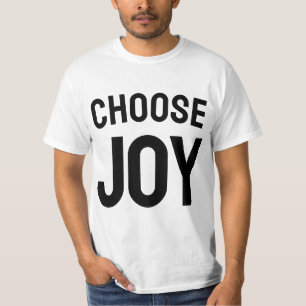 Choose Joy Inspirational Happiness Quote T-Shirt