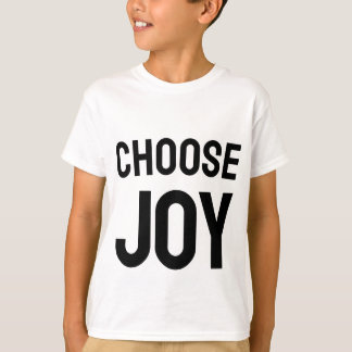Choose Joy Love And Happiness Design T-Shirt