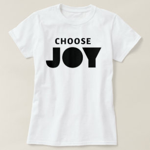 Choose Joy   phozos T-Shirt