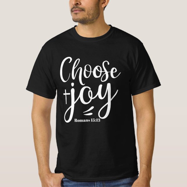 Choose Joy Roman 15:13 Christian T-Shirt (Front)