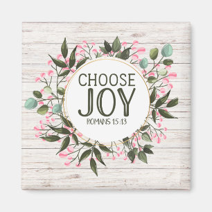 Choose Joy Romans 15:13 Magnet