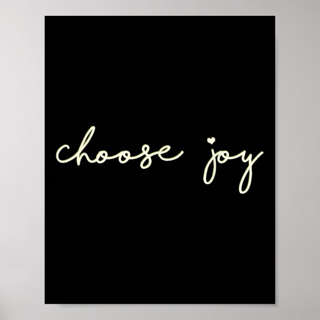 Choose Joy - Uplifting, Motivational - Choosing Jo Poster (Front)