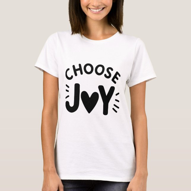 "Choose Joy" Uplifting T-Shirt (Front)