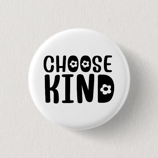 Choose Kind  3 Cm Round Badge (Front)