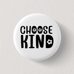 Choose Kind  3 Cm Round Badge