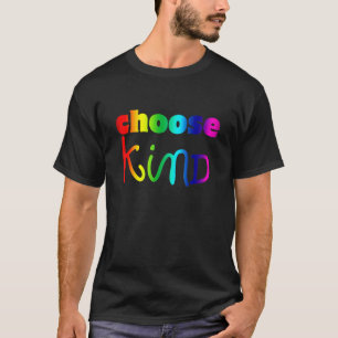 Choose Kind Rainbow LGBT Ally Kindness Anti Bullyi T-Shirt