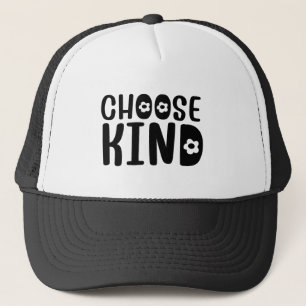 Choose Kind  Trucker Hat