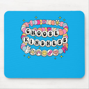 Choose Kindness Bracelets Be Kind Inspirational Mouse Pad