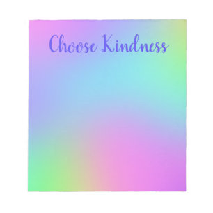 Choose Kindness Colourful Soft Gradient Notepad