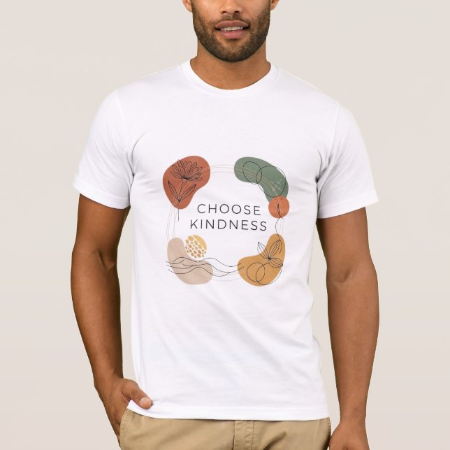Choose Kindness - Earthy Botanical Minimalism T-Shirt (Front)
