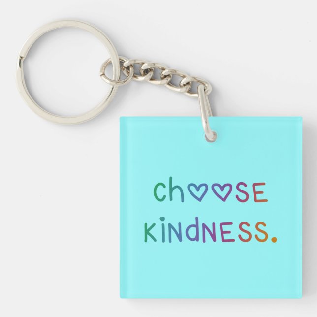 Choose Kindness  Key Ring (Front)
