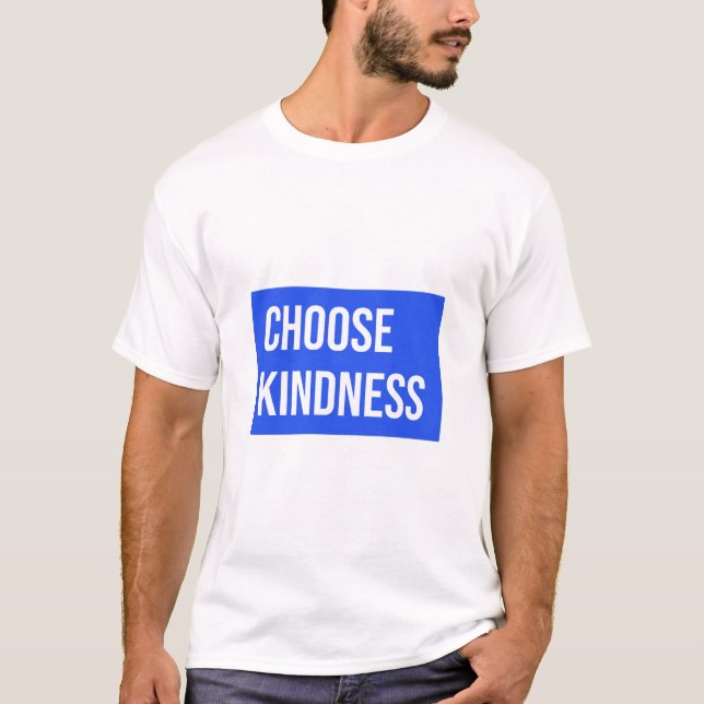 Choose Kindness Positive Message Design T-Shirt (Front)