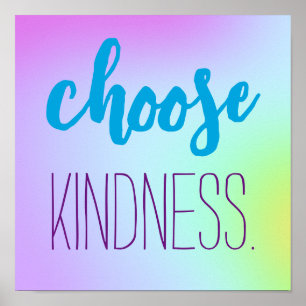 "Choose Kindness." Soft Beautiful Gradient Poster