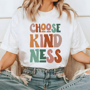 Choose Kindness T-Shirt, Inspirational Quote Shirt