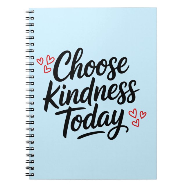 Choose Kindness Today  Positive Quote Notebook (Front)