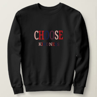 Choose kindness Women T-Shirt Sweatshirt