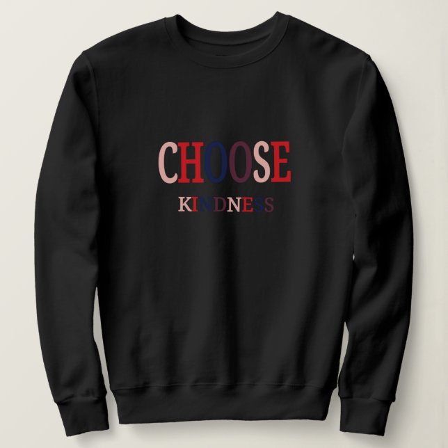 Choose kindness Women T-Shirt Sweatshirt (Design Front)