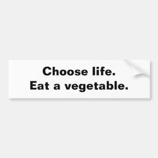 Choose life bumper sticker