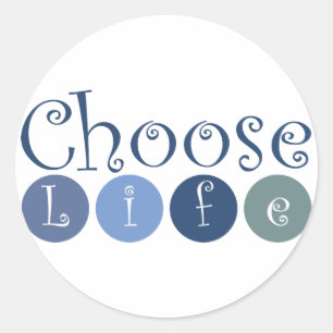 Choose Life Circles Classic Round Sticker