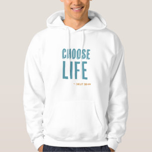 Choose Life Deuteronomy 30:19 Pro-Life  Hoodie