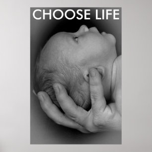 CHOOSE LIFE POSTER