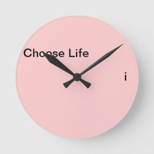 Choose Life Round Clock