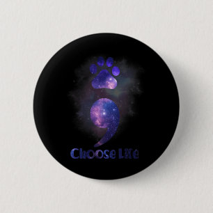 Choose Life Semicolon Cat Paw Suicide Prevention A 6 Cm Round Badge
