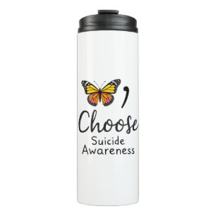 Choose life suicide Awareness Colourful Dragonfly  Thermal Tumbler