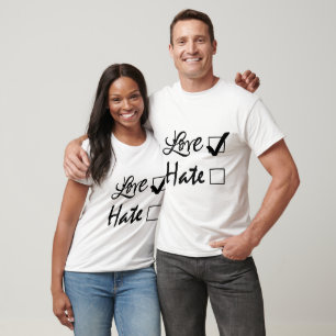 Choose Love over Hate Ticked Check Box Black Text T-Shirt