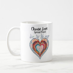 Choose Love Spread Peace Coffee Mug