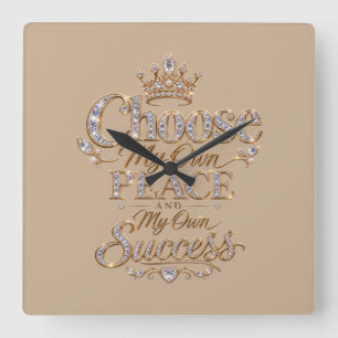 Choose My Own Peace and Success Square Wall Clock