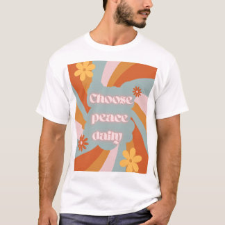 Choose Peace Daily – Inspirational t shirt design 