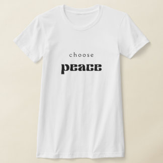 Choose Peace T-shirt