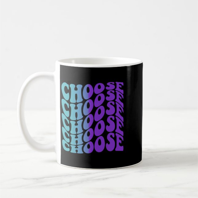 Choose Prevention Awareness Coffee Mug (Left)