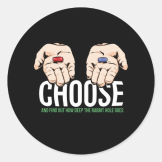 Choose Red Pill - red pilled - gift Classic Round Sticker