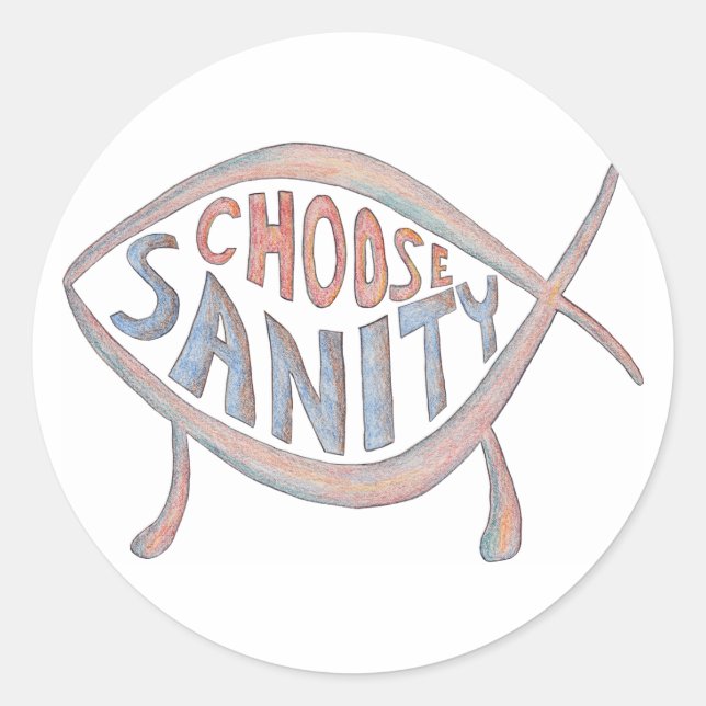 "Choose Sanity" Sticker (Front)