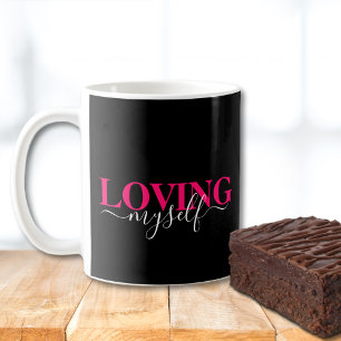 Choose Self Love Loving Myself Pink White Coffee Mug