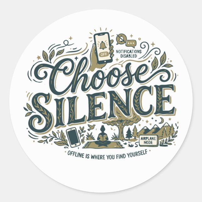 Choose Silence Classic Round Sticker (Front)