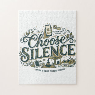 Choose Silence Jigsaw Puzzle